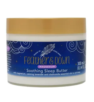 Feather & Down 300ml Magnesium Soothing Sleep Butter, Enriched with Magnesium, Calming Lavender & Chamomile Essential Oils to aid Sleep, Vegan & Cruelty Free