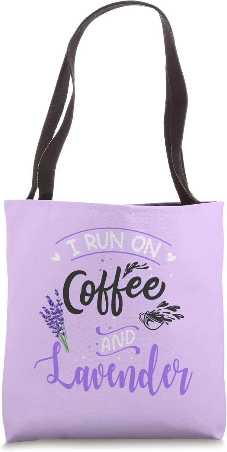 I Run on Coffee and Lavender Essential Oil Dealer Oily Life Tote Bag