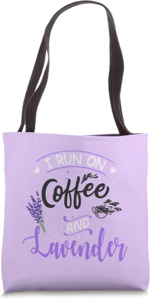 I Run on Coffee and Lavender Essential Oil Dealer Oily Life Tote Bag